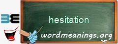 WordMeaning blackboard for hesitation